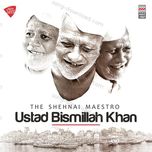 The Shehnai Maestro: Ustad Bismillah Khan Ustad Bismillah Khan MP3 Download
