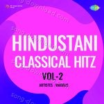 Hindustani Classical Hitz Vol-2 - Ustad Bismillah Khan Song Download